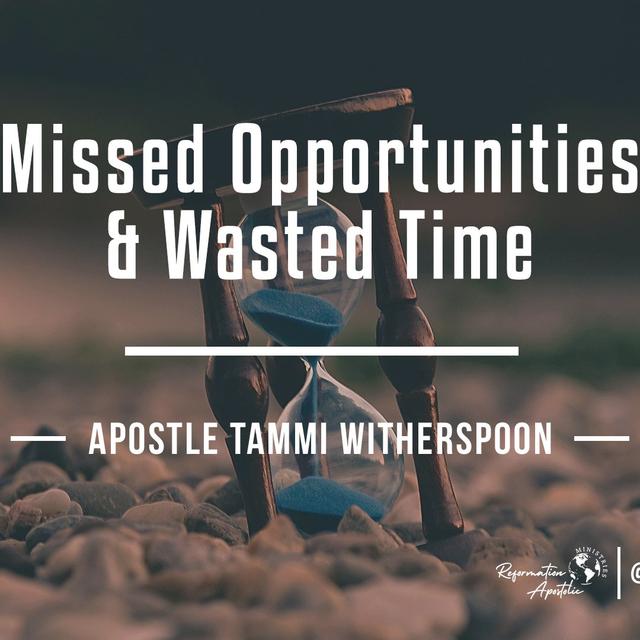 Missed Opportunities & Wasted Time - podcast episode cover