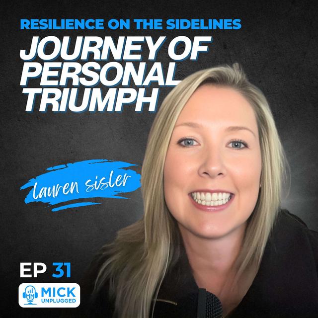 Lauren Sisler | Resilience on the Sidelines: Journey of Personal Triumph - podcast episode cover