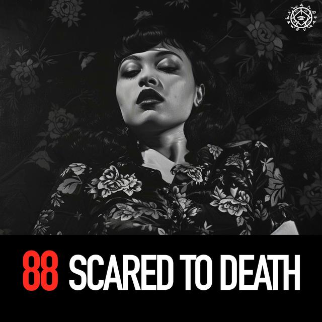 Scared To Death - podcast episode cover
