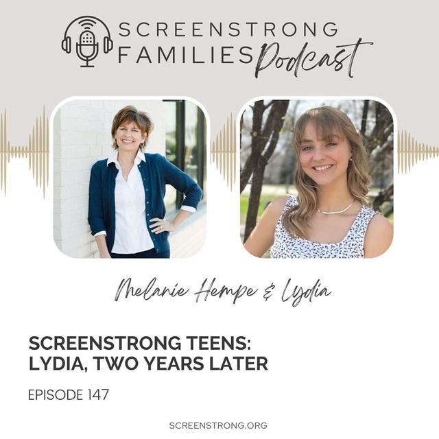 ScreenStrong Teens: Lydia, Two Years Later (#147) - podcast episode cover