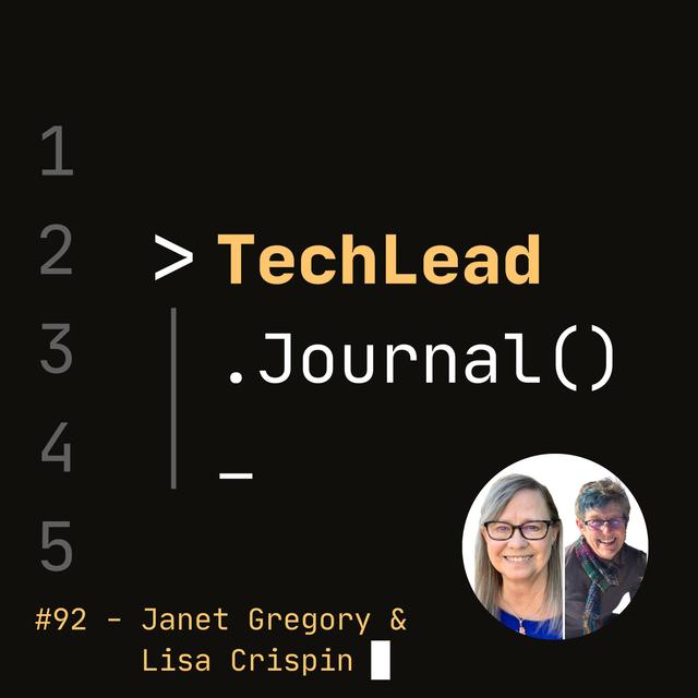 #92 - Agile and Holistic Testing - Janet Gregory & Lisa Crispin - podcast episode cover