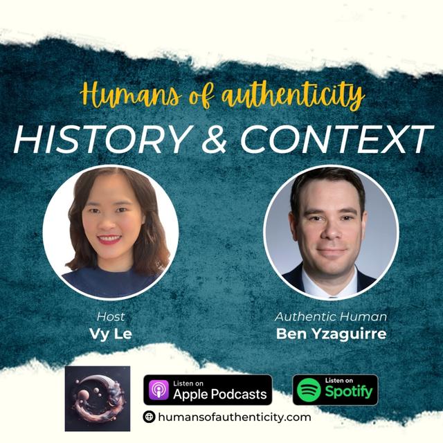 34. History and Context with Ben Yzaguirre - podcast episode cover