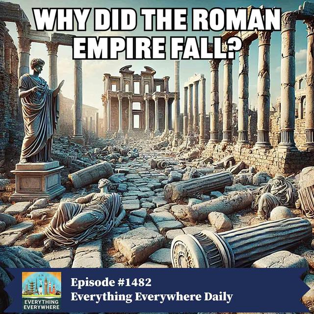 Why Did The Roman Empire Fall? - podcast episode cover