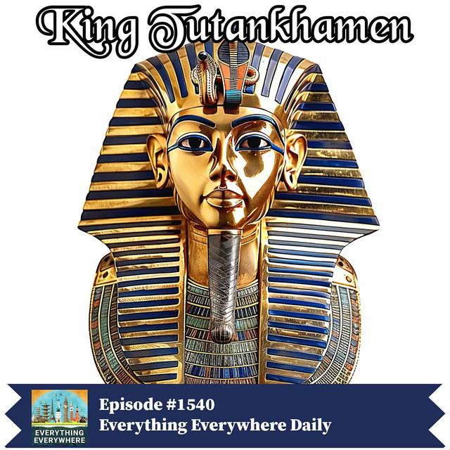 King Tutankhamen (Encore) - podcast episode cover