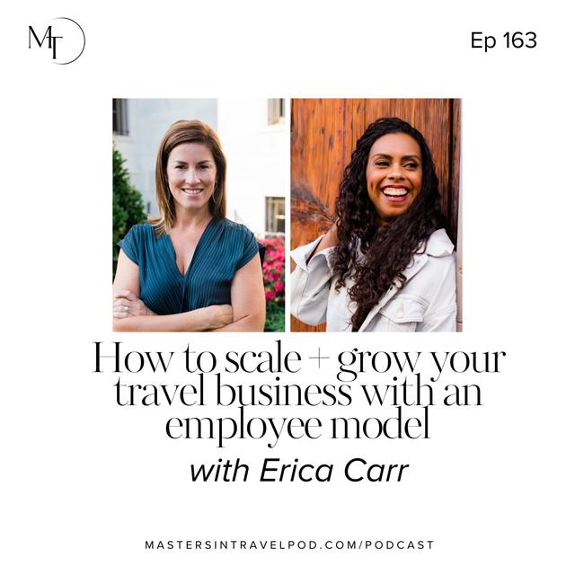 Ep 163 How to scale + grow your travel business with an employee model - podcast episode cover