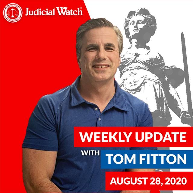 Tom Fitton's Weekly Update -- August 28, 2020 - podcast episode cover