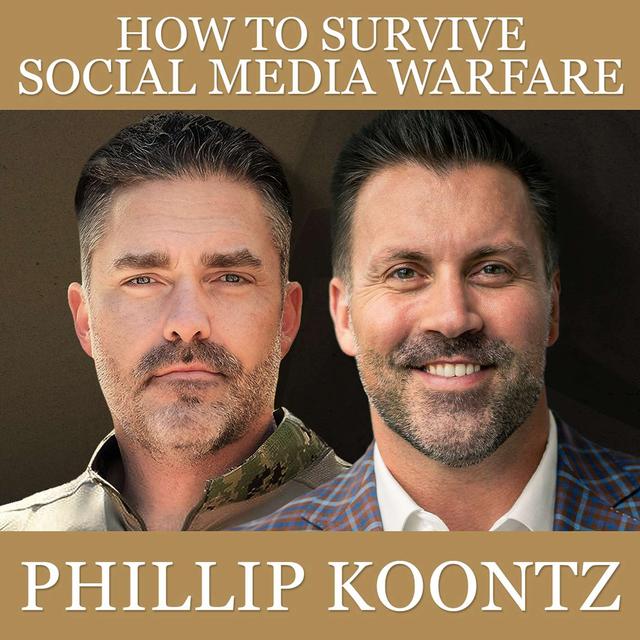 How to Survive Social Media Warfare with Phillip Koontz - podcast episode cover