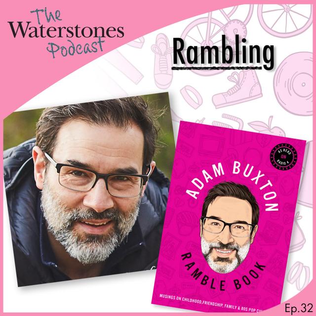 32. RAMBLING with Adam Buxton - podcast episode cover