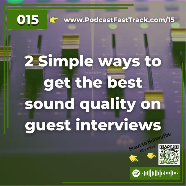 15: 2 Simple ways to get the best sound quality on guest interviews - podcast episode cover