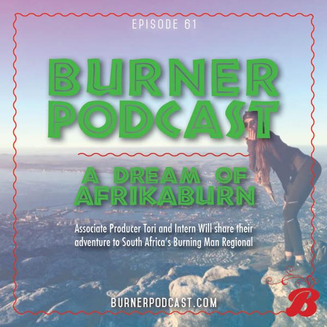 Episode 61: A Dream of AfrikaBurn - podcast episode cover
