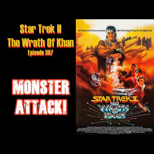Star Trek II The Wrath Of Khan | Episode 397 - podcast episode cover