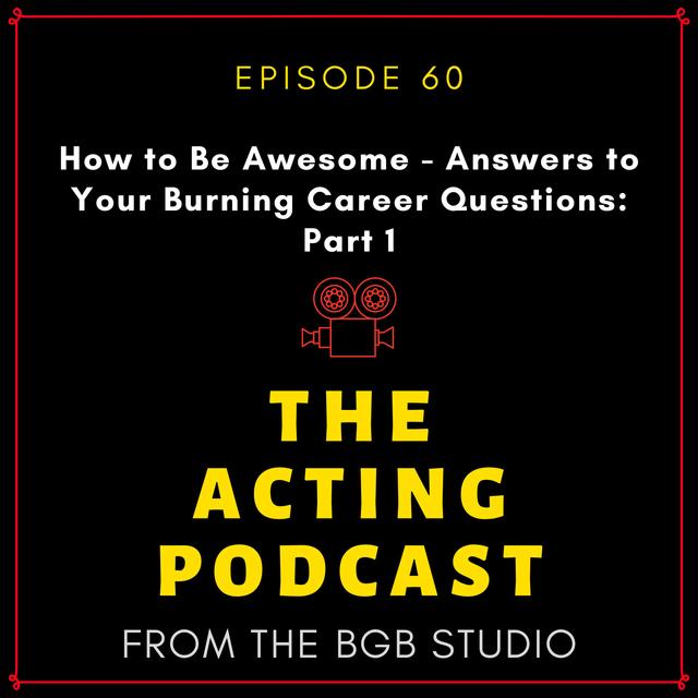 Ep. 60: How to Be Awesome - Answers to Your Burning Career Questions: Part 1 - podcast episode cover