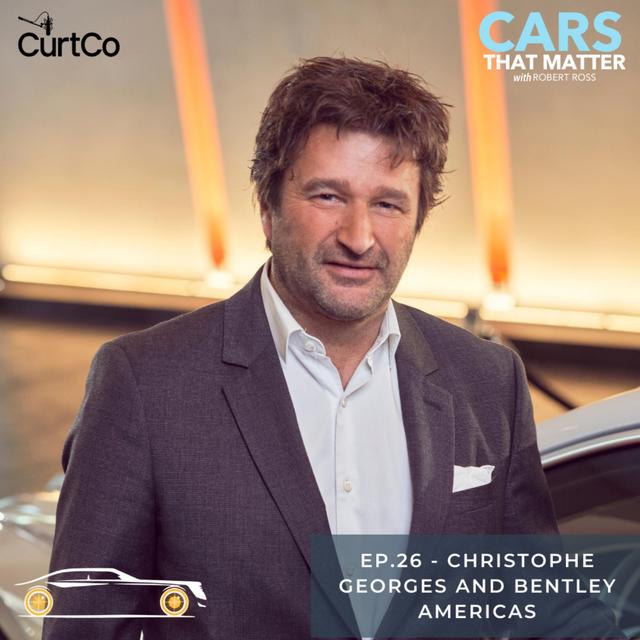 Christophe Georges and Bentley Americas - podcast episode cover
