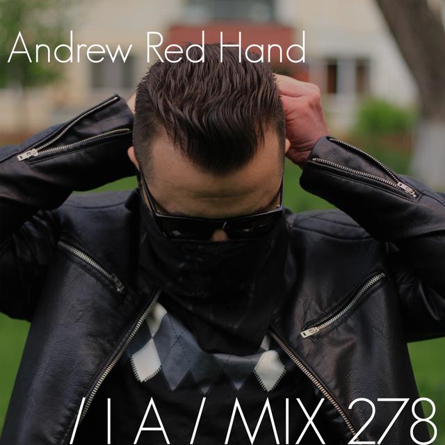 IA MIX 278 Andrew Red Hand - podcast episode cover