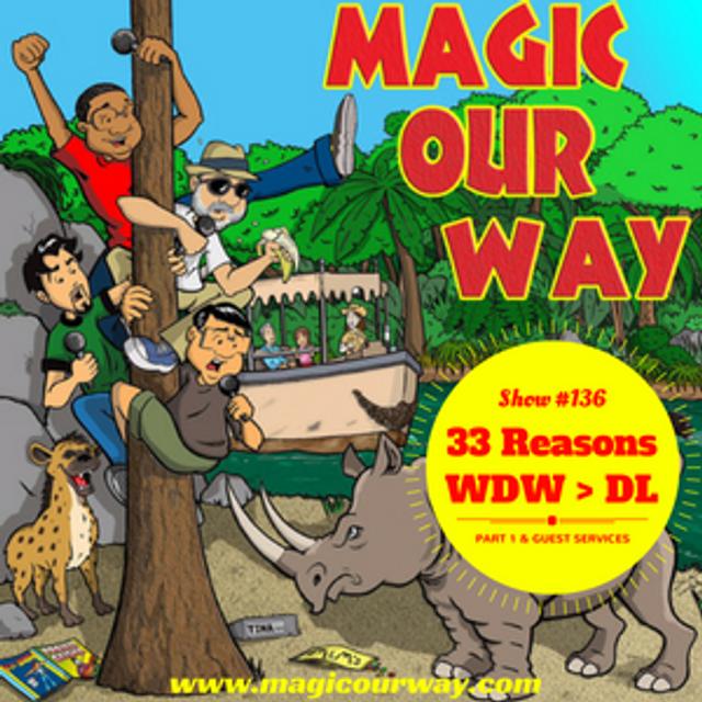 33 Reasons: WDW > DL, Part 1 - MOW #136 - podcast episode cover