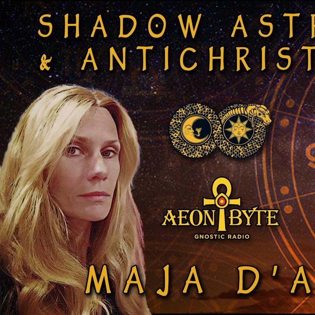 Maja D’Aoust on Shadow Astrology & Antichrist Self - podcast episode cover
