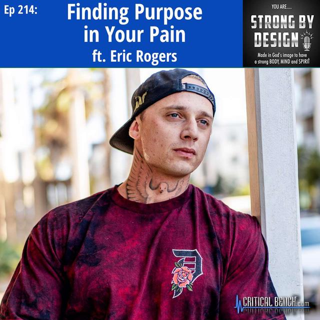 Ep 214 Finding Purpose in Your Pain ft. Eric Rogers - podcast episode cover