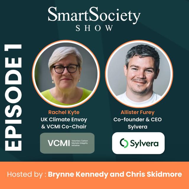 S1 E1: UK Climate Envoy Rachel Kyte & Sylvera's CEO Allister Furey discuss a bright future ahead for carbon markets - podcast episode cover