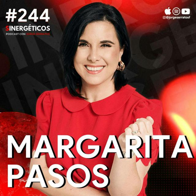 Si no cuidas tu mente NO puedes ser exitos@ | Margarita Pasos | #244 Sinergéticos - podcast episode cover