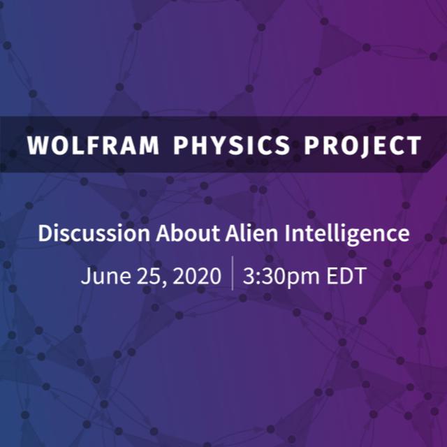 Wolfram Physics Project: A Discussion about Physics Built by Alien Intelligences - podcast episode cover