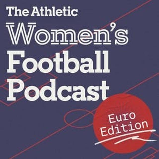 Introducing... The Athletic Women's Football Podcast: Euro Edition - podcast episode cover