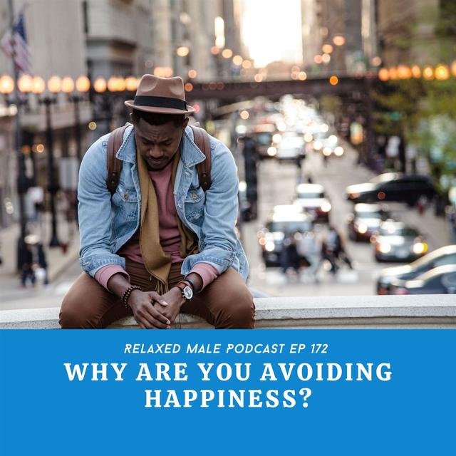 Why are you avoiding happiness? - podcast episode cover