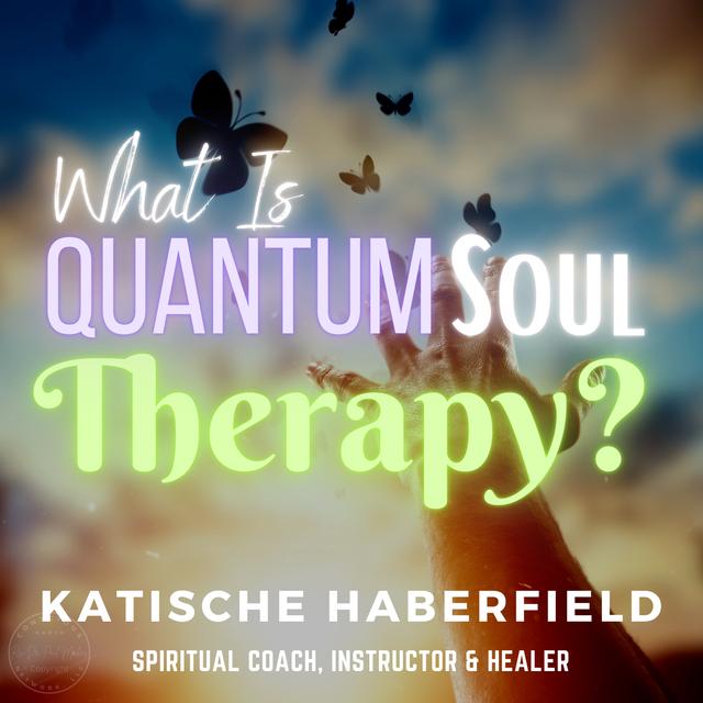 Quantum Soul Therapy: Unleashing Inner Transformation & Releasing Soul Obstructions - podcast episode cover