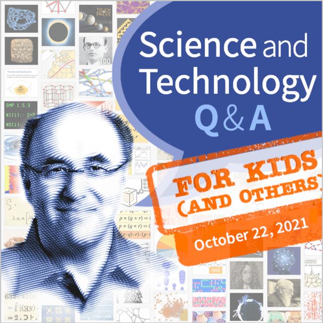 Science & Technology Q&A for Kids (and others) [October 22, 2021] - podcast episode cover