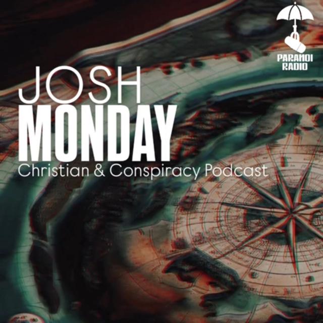 JOSH MONDAY! W/ Josh Monday from Christian & Conspiracies Podcast & Trebles Garcia - podcast episode cover
