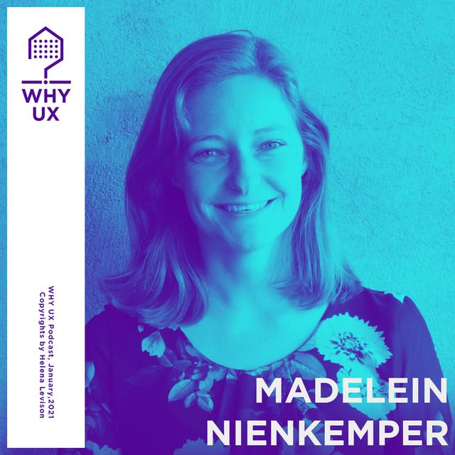 Why UX? 32# Madelein Nienkemper - podcast episode cover