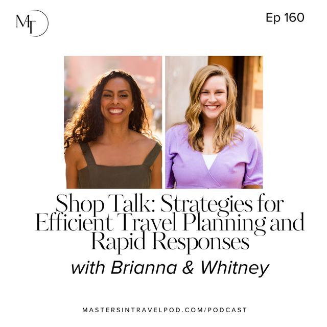 Ep 160 Shop Talk: Strategies for Efficient Travel Planning and Rapid Responses - podcast episode cover