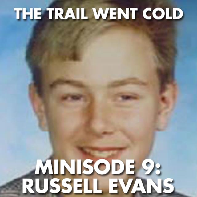 The Trail Went Cold - Minisode 9 - Russell Evans - podcast episode cover
