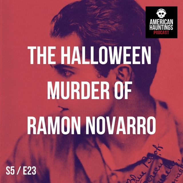 The Halloween Murder Of Ramon Novarro - podcast episode cover
