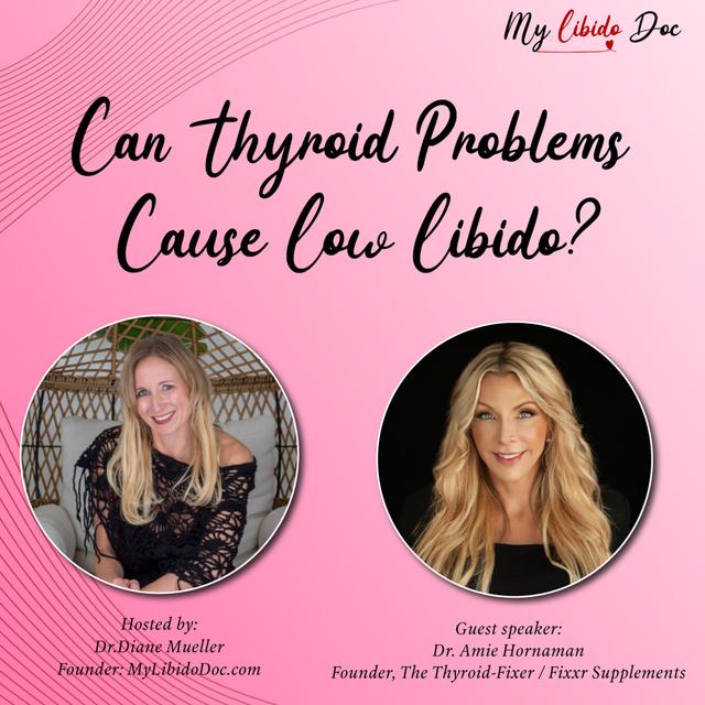 Can Thyroid Problems Cause Low Libido? With Dr. Amie Hornaman - podcast episode cover