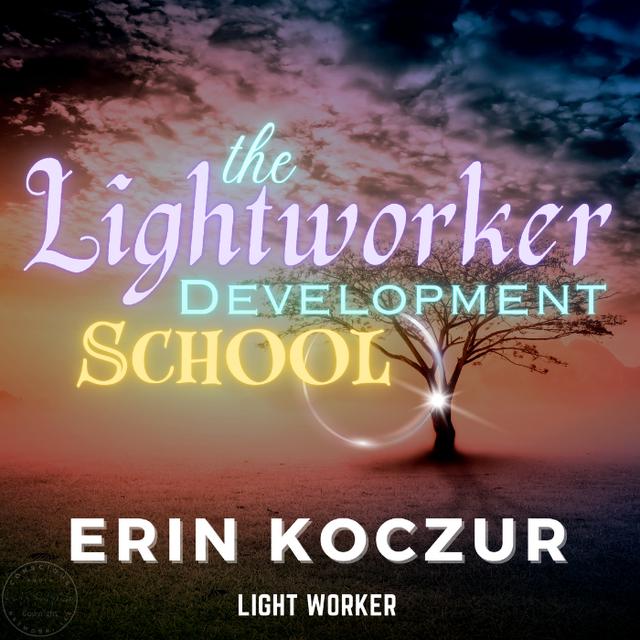 Exploring the Path of Lightworker Development: A Journey of Awakening & Empowerment - podcast episode cover