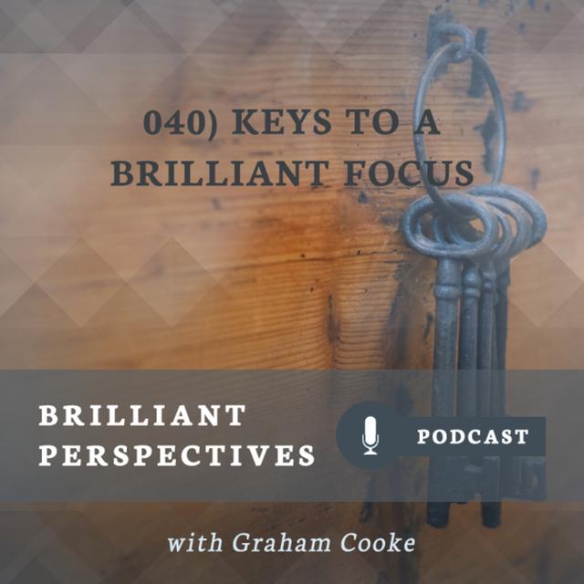 Keys to a Brilliant Focus - podcast episode cover