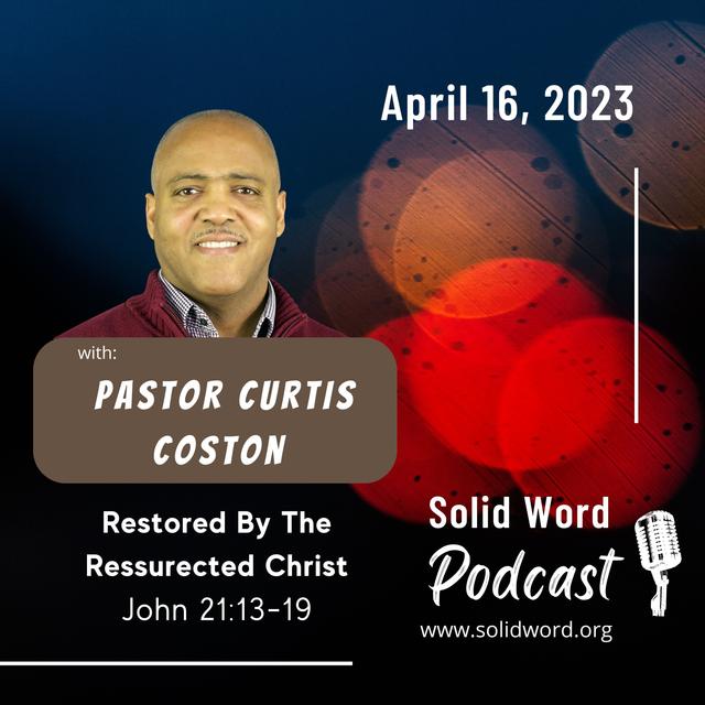 Restored By The Ressurected Christ - podcast episode cover