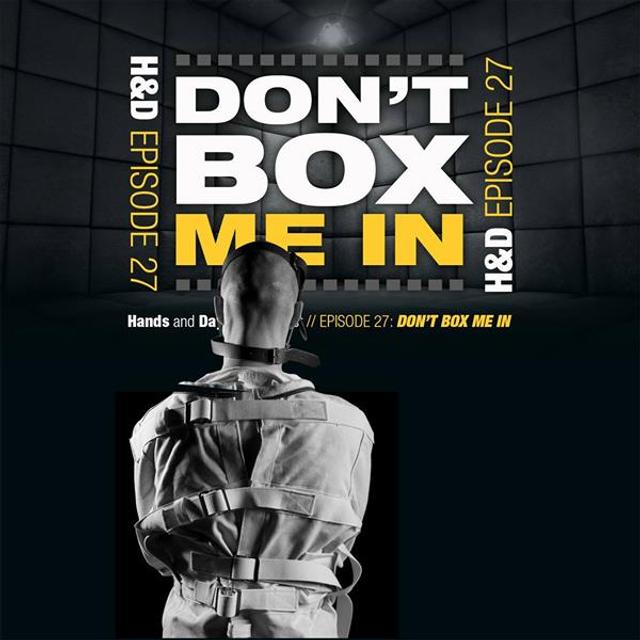 E27: DON'T BOX ME IN - podcast episode cover