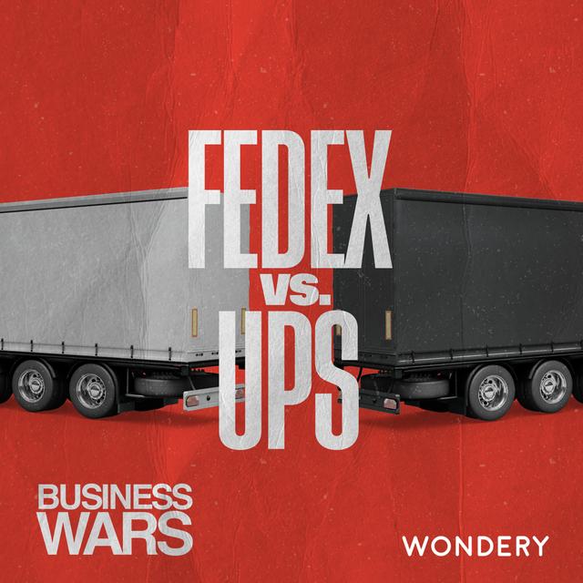 FedEx vs UPS | We’re Gonna Need a Bigger Plane | 3 - podcast episode cover
