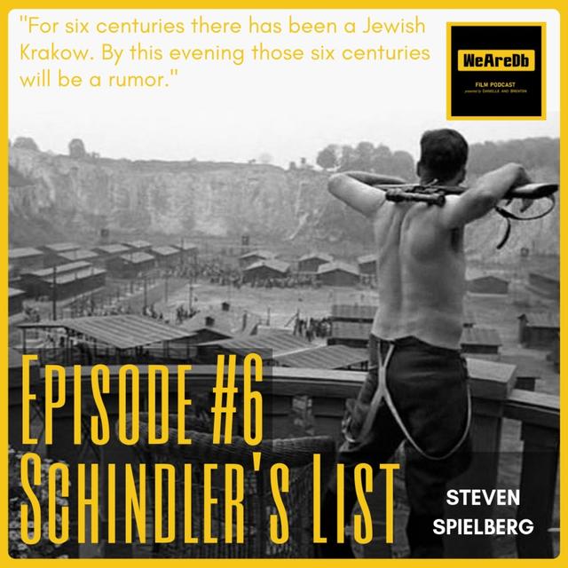 Episode #6 - Schindler's List - podcast episode cover
