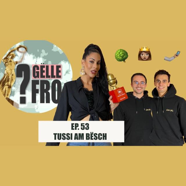 Tussi am Bësch iwwert d’Struggles als Transgender, Onlyfans an Social Media - GËLLE FRO EP. 53 - podcast episode cover