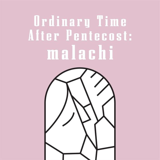 Malachi 1-2 "Do Not Weary the Lord with Your Words" - podcast episode cover