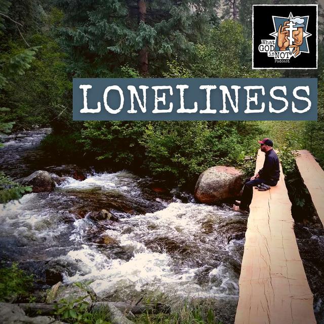 Loneliness - podcast episode cover