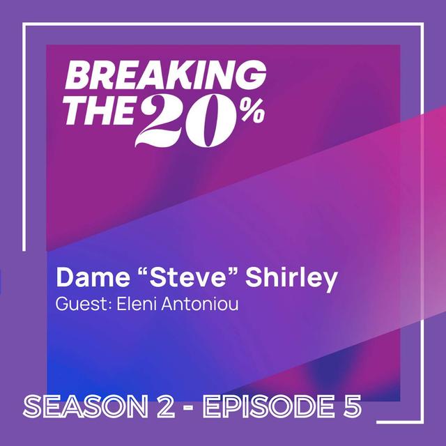 Dame "Steve" Shirley with Eleni Antoniou - podcast episode cover
