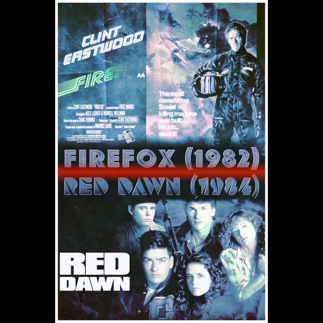 Firefox & Red Dawn -- Hollywood Cold War - podcast episode cover