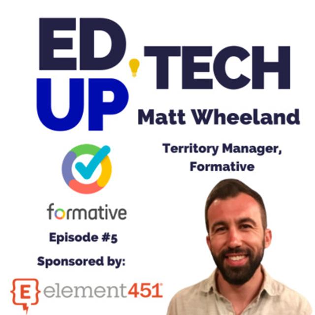 5: Real-Time Responses Using Formative with Matt Wheeland, Territory Manager Formative - podcast episode cover