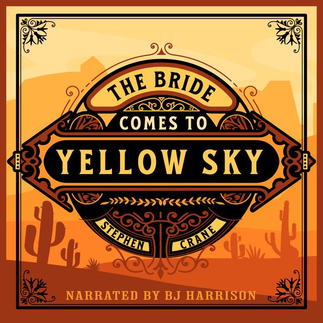 Ep. 717, The Bride Comes to Yellow Sky, by Stephen Crane - podcast episode cover