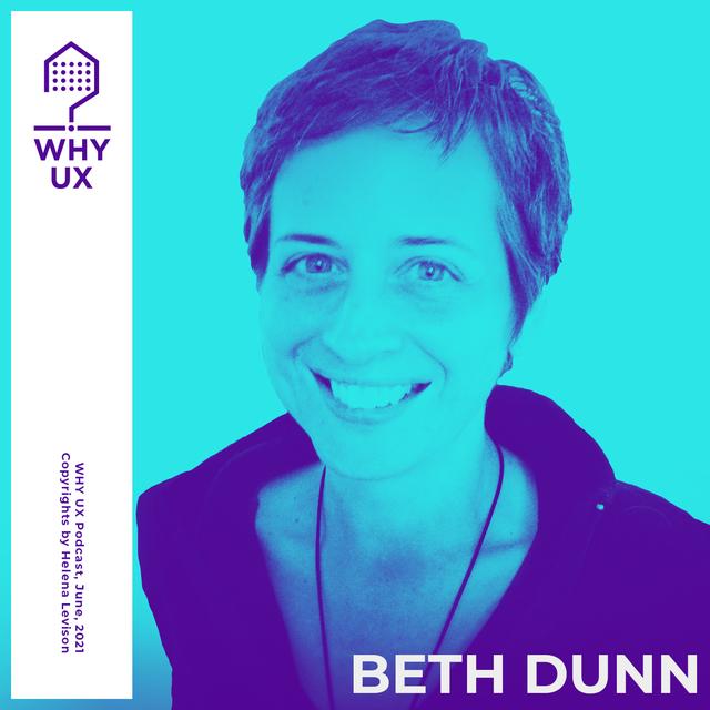 Why UX? 35# Beth Dunn - podcast episode cover