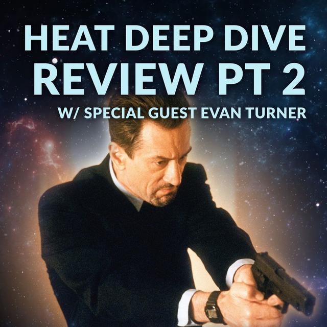 Ep. 123 Heat Part 2 Deep Dive - The Movie + New Book - podcast episode cover