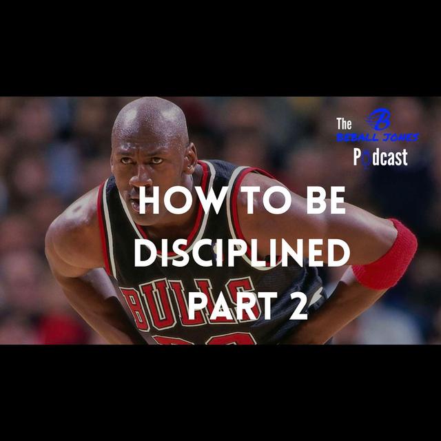 How to be Disciplined Part 2 - podcast episode cover